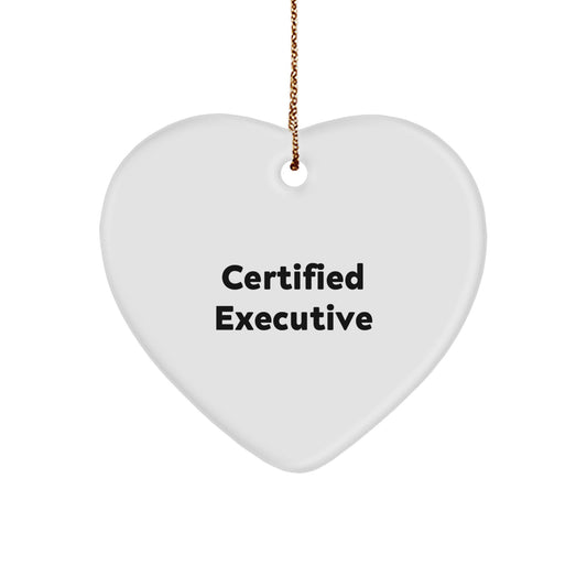 Funny 'Certified Executive' Heart Ornament, Executive Gifts from Friends to Colleagues, Christmas Unique Gifts for Men - Image 1