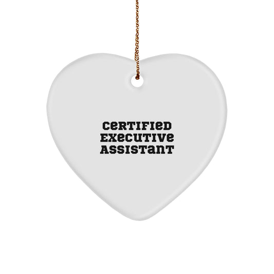Funny Executive Assistant Gifts from Friends - Heart Ornament for Certified Executive Assistant - Image 1