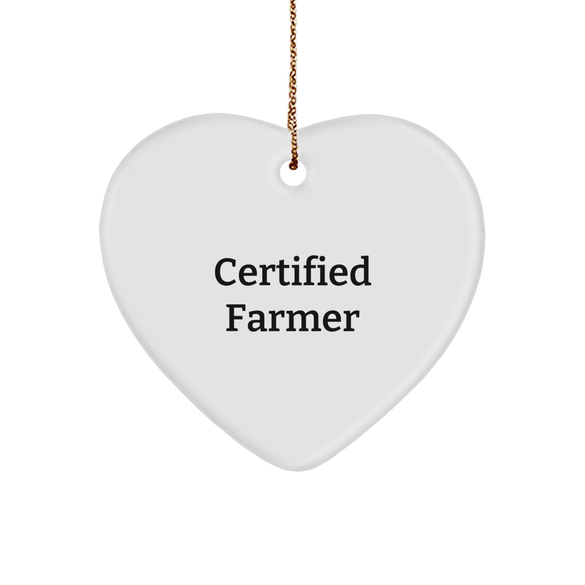 Farmer's Heartfelt Gift from Friends - 'Certified Farmer' Humorous Heart Ornament for Christmas - Image 1