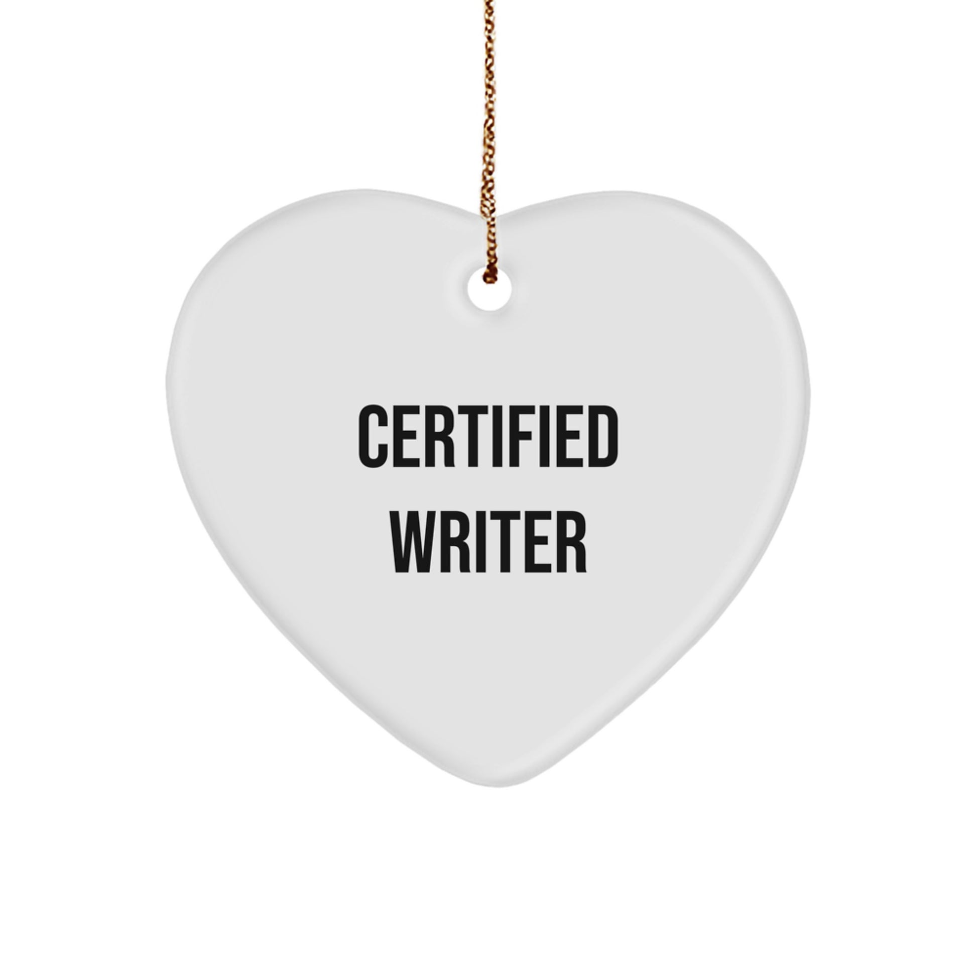 Funny Writer Gifts from Friends for Christmas Unique Heart Ornament, Certified Writer Quote, White Heart Shaped MDF Wood, Perfect for Office Decor - Image 1