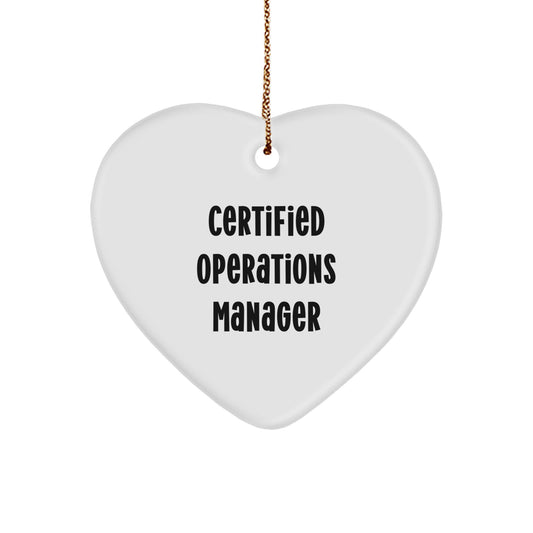 Certified Operations Manager Funny Quote Heart Ornament Gifts from Men to Men, Unique Christmas Ornaments for Operations Manager, Funny Operations Manager Gifts for Women - Image 1