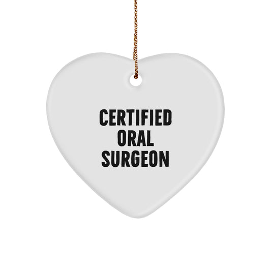 Funny Gift from Certified Oral Surgeon for Christmas - Heart Ornament for Oral Surgeon's Office Decor - Cute Quote Gifts for Men Women Friends Family - Image 1