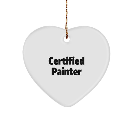 Certified Painter Gifts from Friends for Men Funny Heart Ornament Christmas Unique Decoration - Image 1