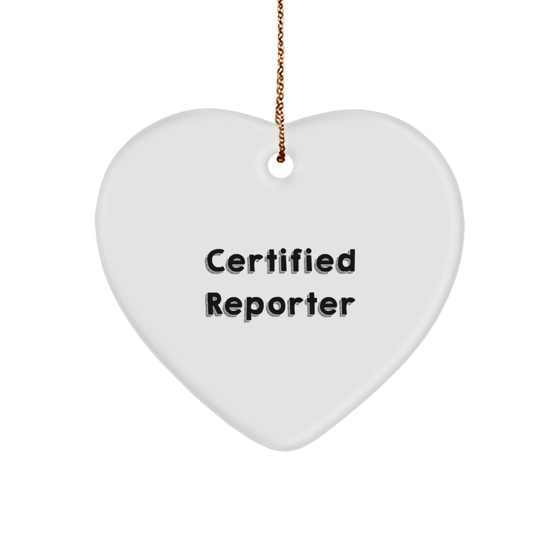 Funny Reporter Christmas Unique Gifts from Friends Heart Ornament, Gifts for Men, Women, or Coworkers, Inspirational Quote, White Heart Shaped, MDF, Sublimation, Lightweight, Durable, Easy Hanging - Image 1