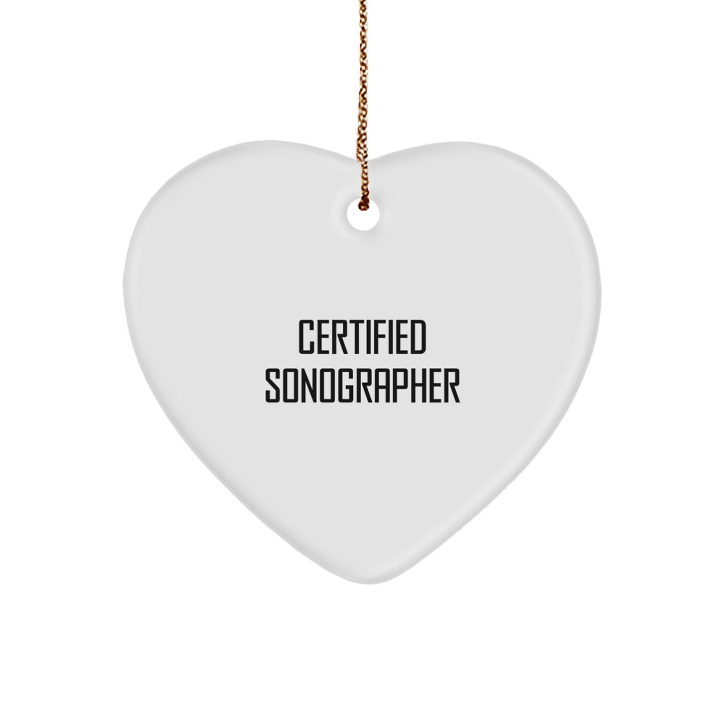 Funny 'Certified Sonographer Gift' White Heart Ornament for Coworkers - Unique Gifts from Family for Christmas - Image 1