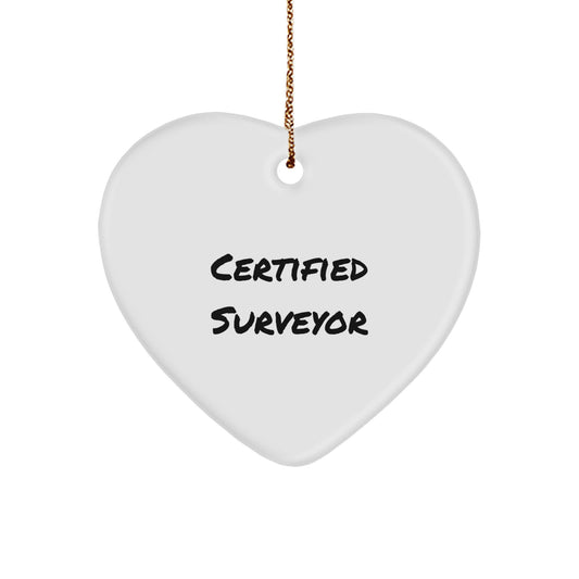 Funny Certified Surveyor Gifts from Friends to Family - Heart Ornament for Christmas - Image 1
