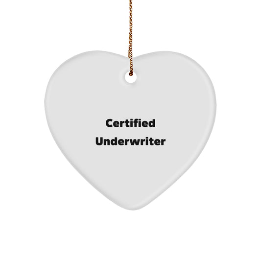 Funny Quote Underwriter Gifts from Men to Underwriter, Heart Ornament for Christmas Unique Gifts - Image 1