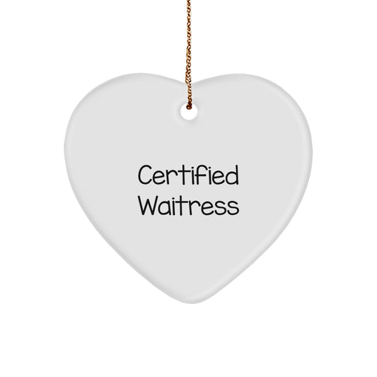 Funny Waitress Christmas Unique Gifts from Friends Heart Ornament, Gifts for Waitress, Certified Waitress Heart-Shaped Decoration - Image 1