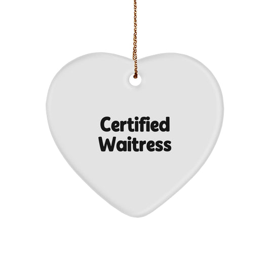 Certified Waitress Gifts from Friends and Family - Heart Ornament for Christmas Unique Gifts - Funny Quote 'A Waitress with a Heart of Gold' - Heart Shaped Ornament for Waitress - Image 1