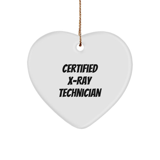 Funny X-Ray Technician Gifts from Friends, Heart Ornament quote Certified X-Ray Technician, X-Ray Technician Christmas Unique Gifts - Image 1
