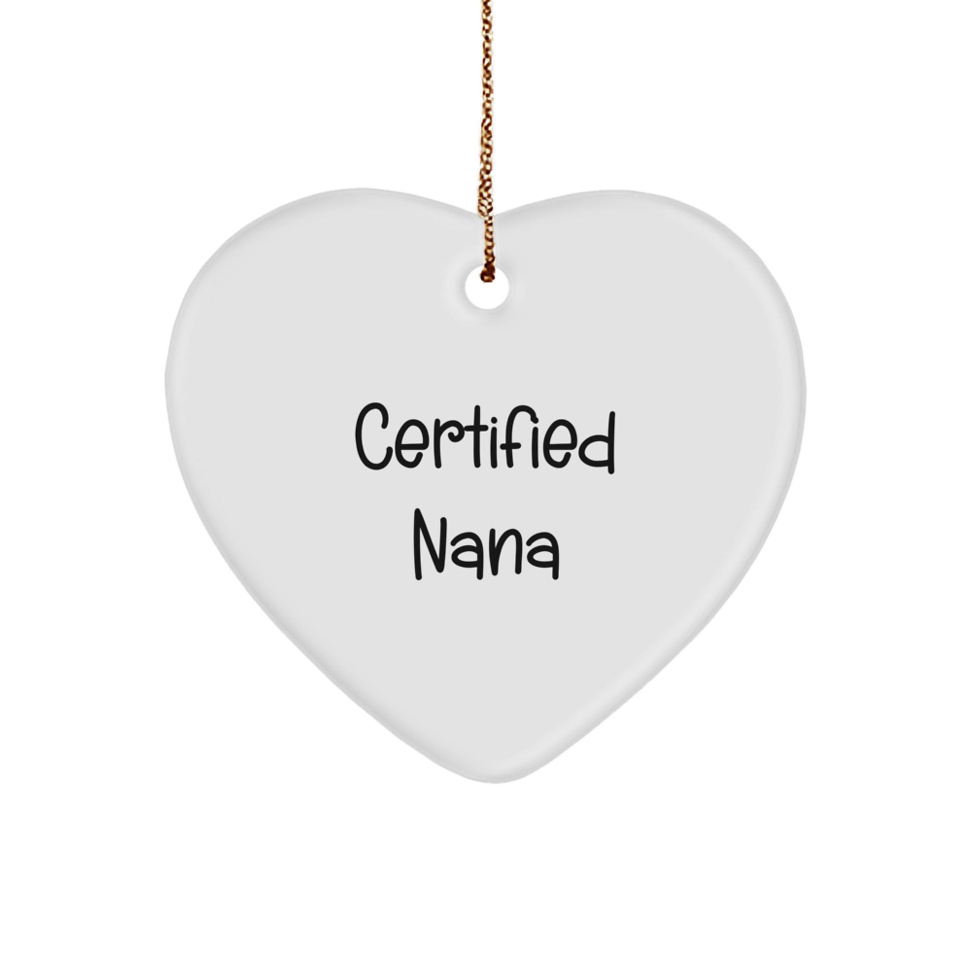 Funny Nana Quotes Heart Ornament Gifts for Nana from Family, Nana Heart Shaped Ornament, Christmas Unique Gifts - Image 1
