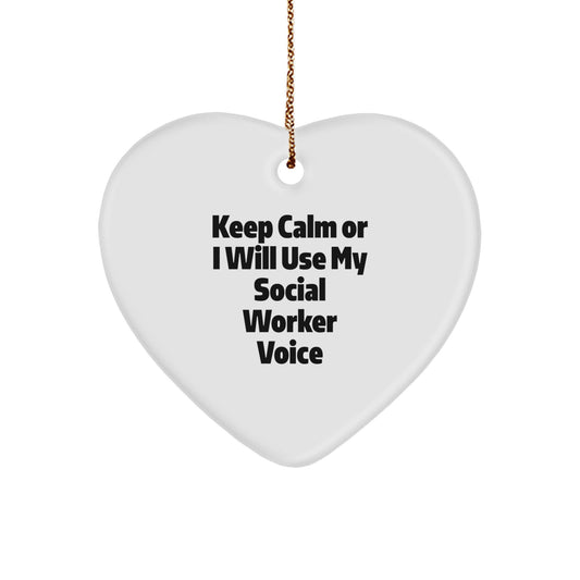 Funny Social Worker Heart Ornament Gifts from Friends and Family, Keep Calm Or I Will Use My Social Worker Voice, Christmas Unique - Image 1