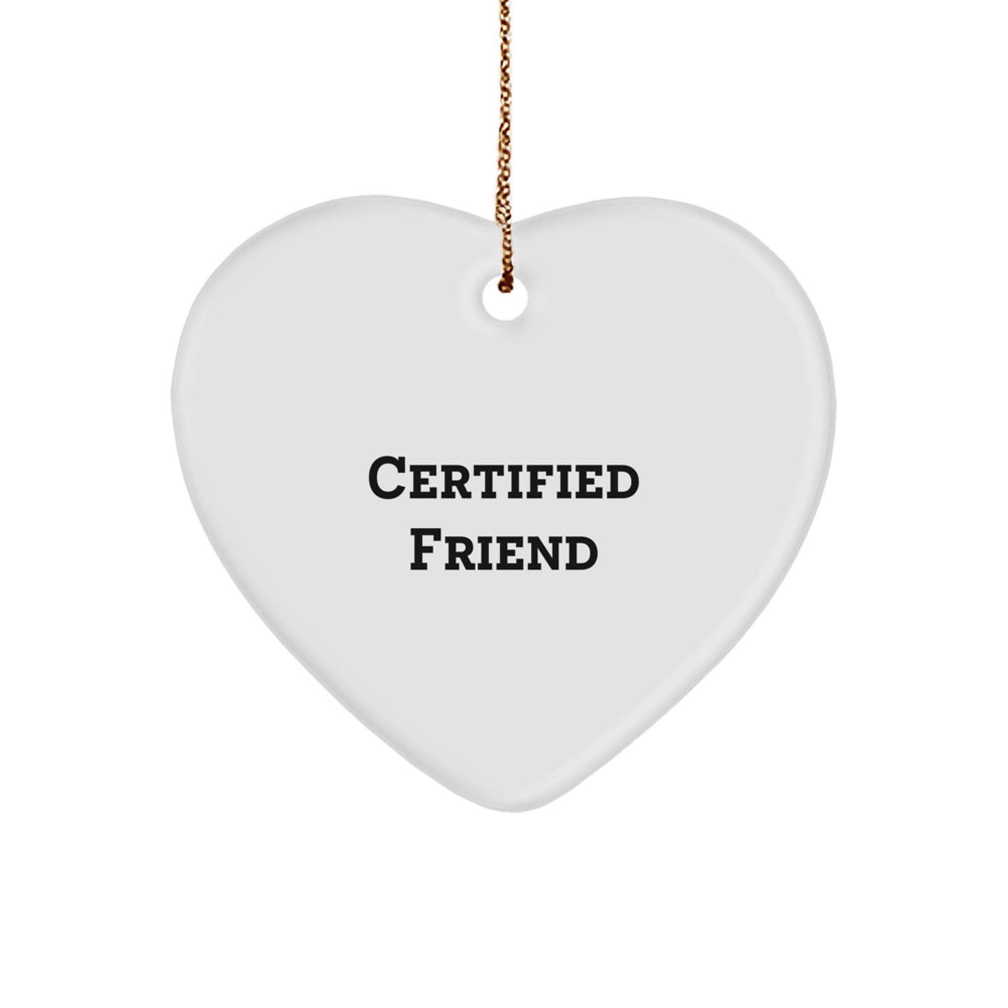 Funny Friend Heart Ornament Gifts from Men for Christmas Unique Presents - Image 1