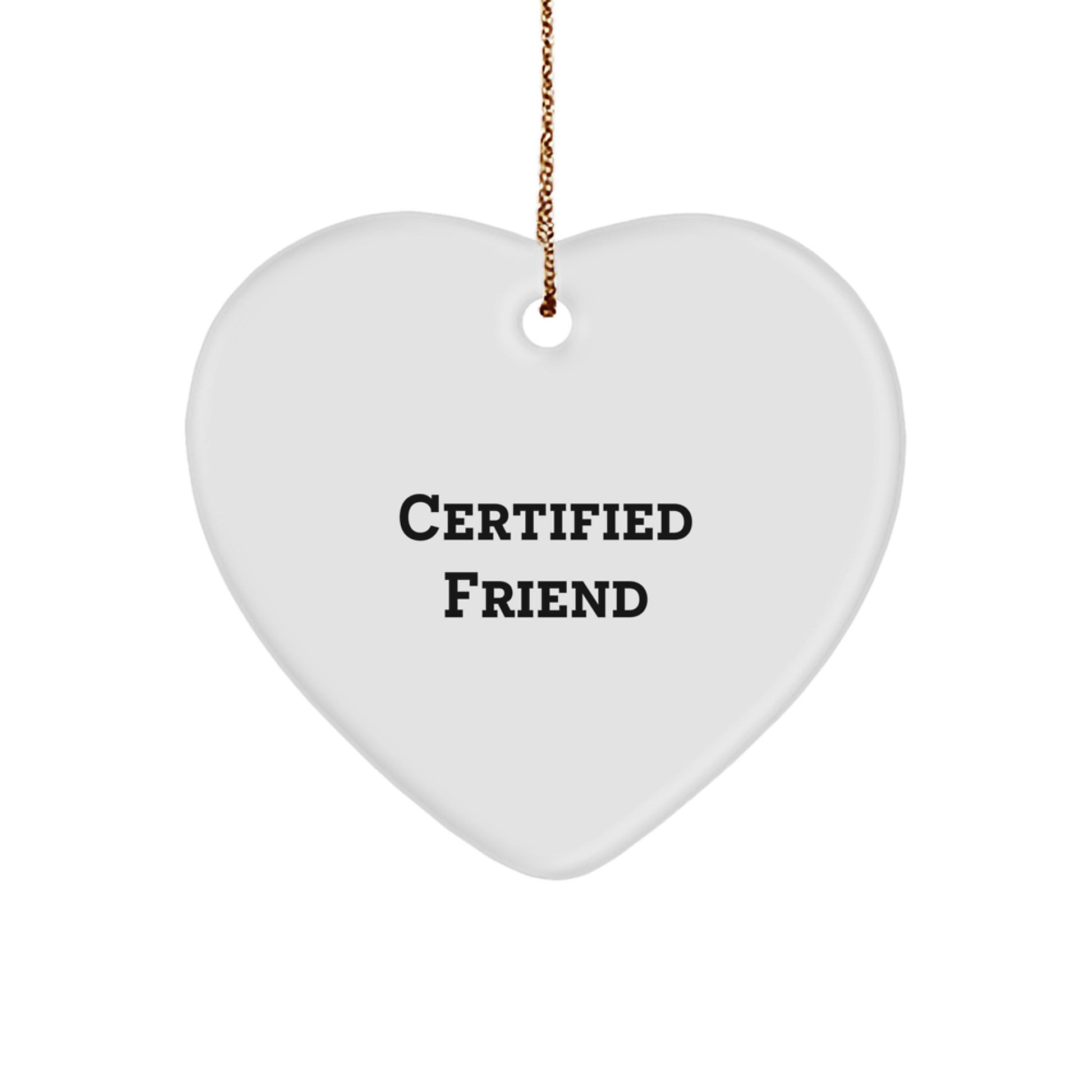 Funny Friend Heart Ornament Gifts from Men for Christmas Unique Presents - Image 1