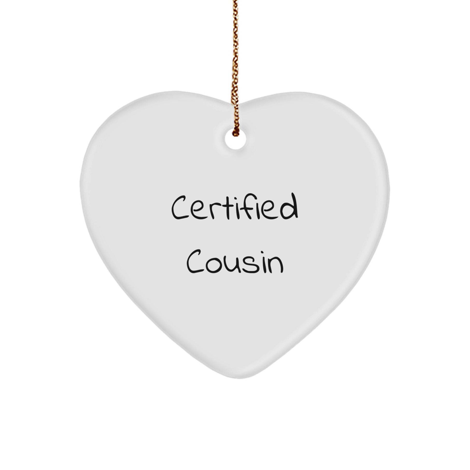 Funny Cousin Heart Ornament, Gifts from Aunt to Cousin, Certified Cousin Love, Christmas Unique Gifts for Family, Heart Shaped Cousin Ornament - Image 1
