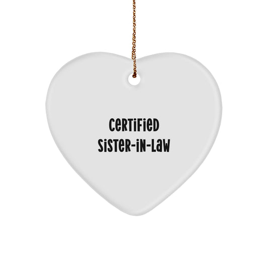Funny Sister-in-law Gifts from Men, Heart Ornament Quote 'Certified Sister-in-law' for Christmas Unique Gifts to Sister-in-law - Image 1