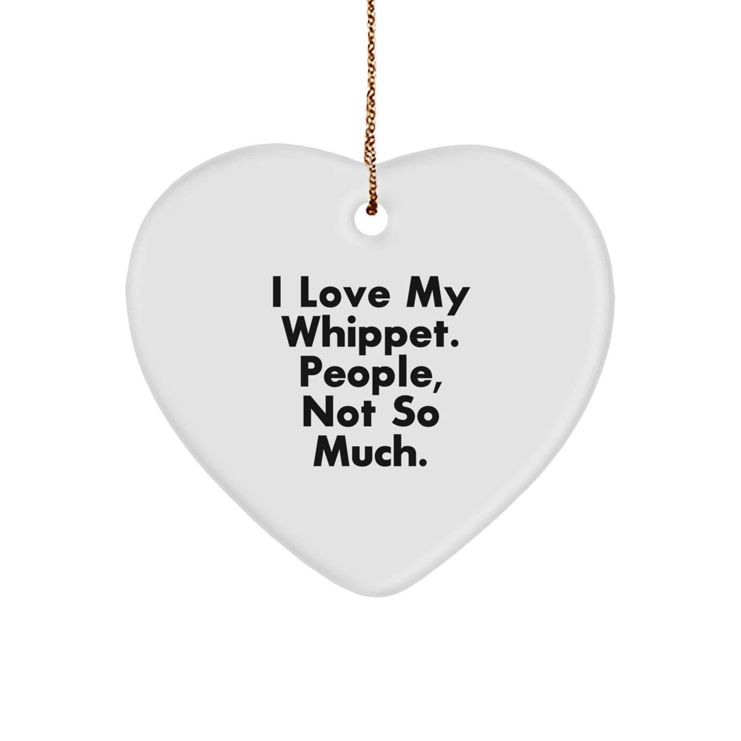 Whippet Dog Lover's Heart Ornament, Funny Quote Gifts for Whippet Dog Owners, Christmas Unique Gifts from Mom to Whippet Dog Dad - Image 1