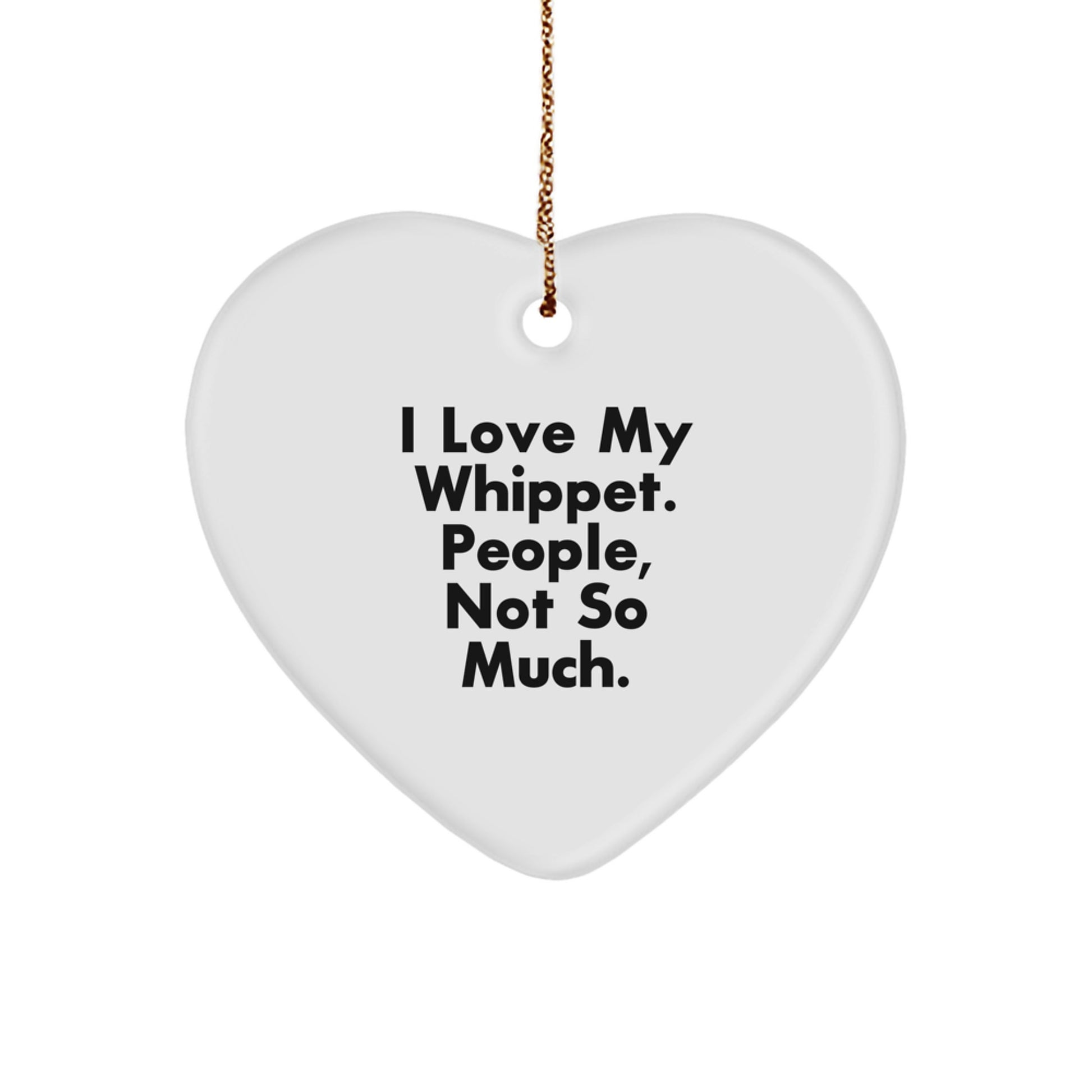 Whippet Dog Lover's Heart Ornament, Funny Quote Gifts for Whippet Dog Owners, Christmas Unique Gifts from Mom to Whippet Dog Dad - Image 1