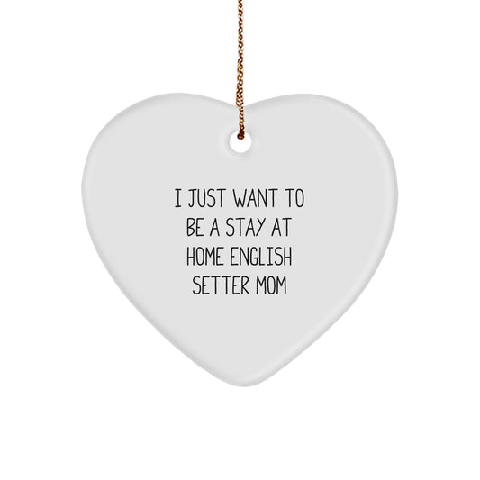 English Setter Dog Mom Heart Ornament, Funny Quote, Gifts from Friends or Family for Christmas Unique Hearts - Image 1