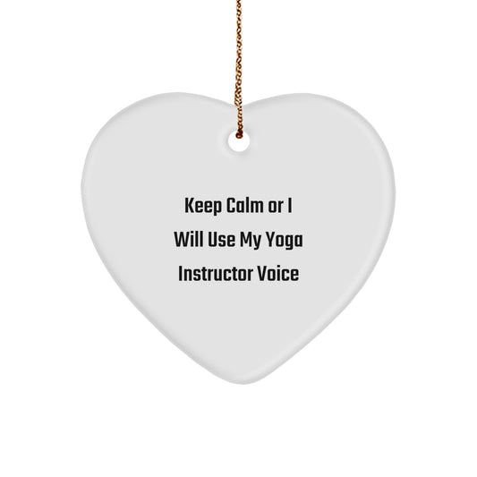 Funny Yoga Instructor Gifts from Men, Funny Heart Ornament for Yoga Instructor Women, Keep Calm Or I Will Use My Yoga Instructor Voice Christmas Unique Gifts - Image 1