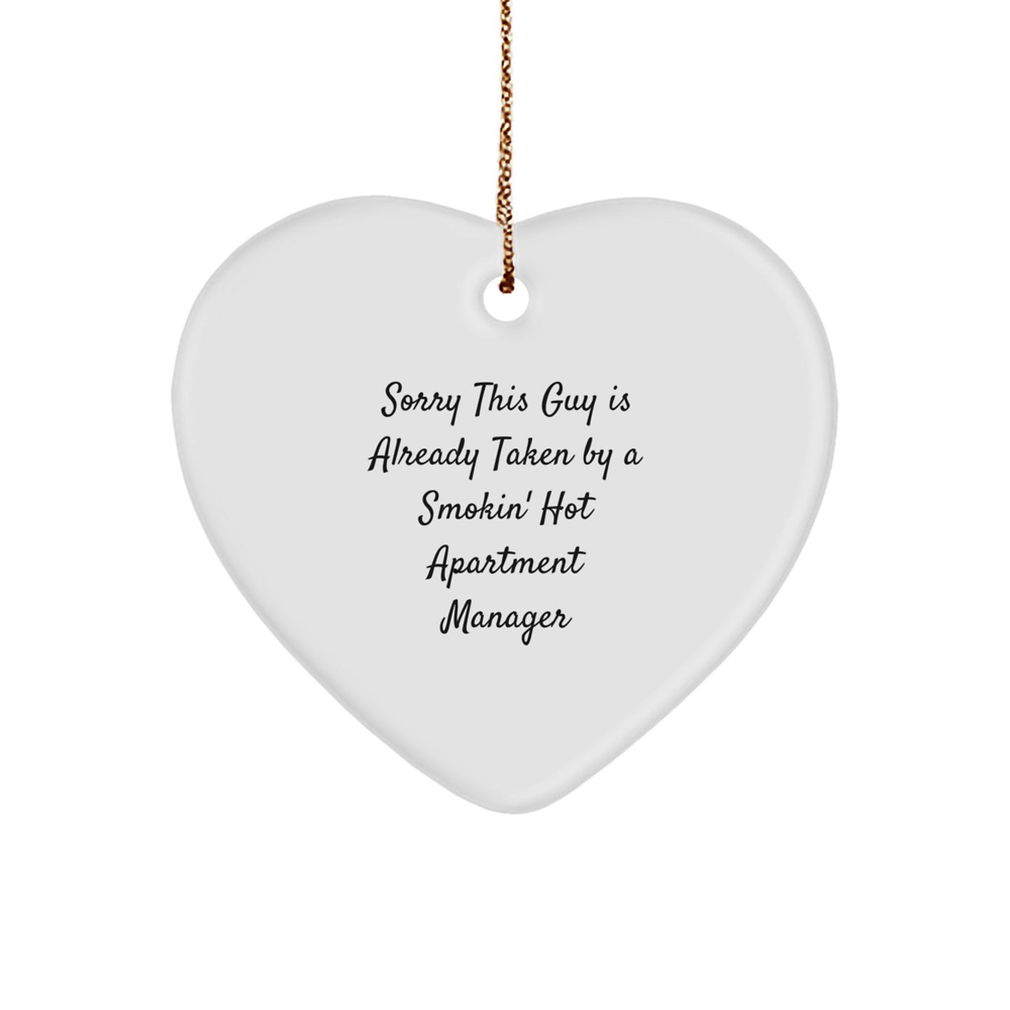 Funny Apartment Manager Gifts, Heart Ornament with Sublimation Printing, Gifts from Men to Friends - Sorry This Guy Is Already Taken - Image 1