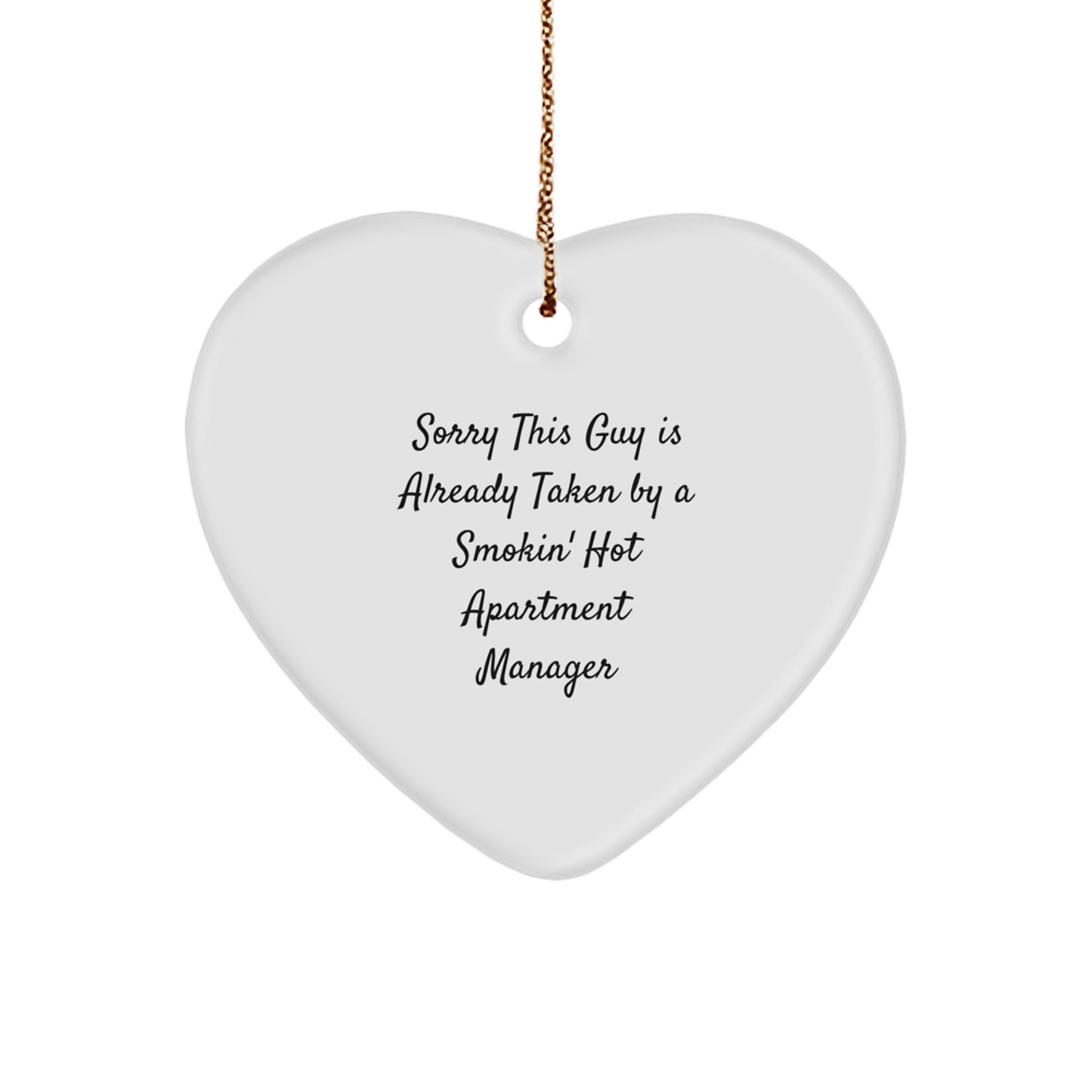Funny Apartment Manager Gifts, Heart Ornament with Sublimation Printing, Gifts from Men to Friends - Sorry This Guy Is Already Taken - Image 1