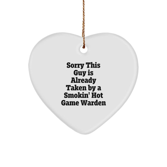 Funny Game Warden Gifts, Sorry This Guy Is Already Taken By A Smokin' Hot Game Warden Heart Ornament, Christmas Unique Gifts for Men, Game Warden Friends, Family - Image 1