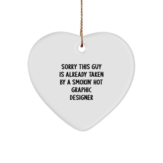 Funny Graphic Designer Gifts from Friends - Sorry This Guy Is Already Taken Heart Ornament for Christmas, Gifts for Graphic Designer Women - Image 1