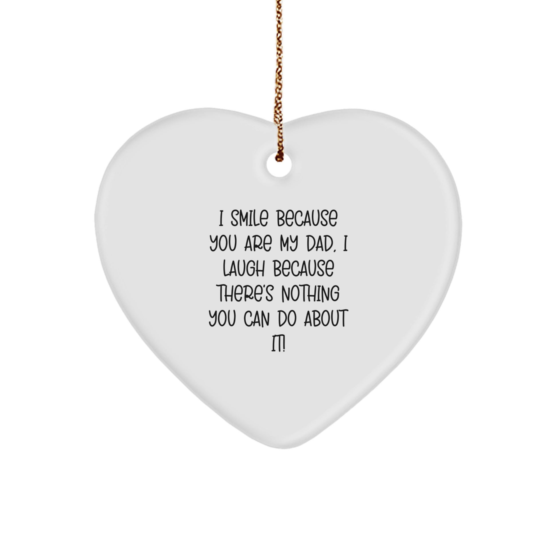 Funny Dad Heart Ornament Gifts from Family - Cute I Smile Because You Are My Dad - Heart Shaped Christmas Unique Gifts - Image 1