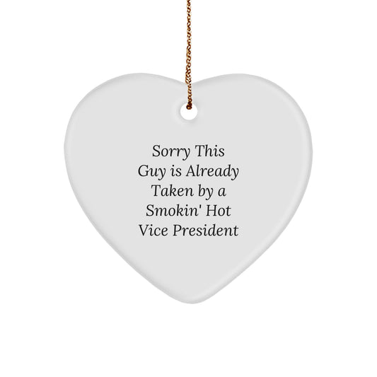 Funny Vice President Gifts from Friends for Men Heart Ornament, Already Taken Smokin' Hot Vice President Christmas Unique Gifts - Image 1