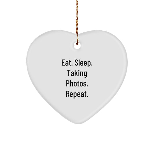 Funny Taking Photos Gifts from Family for Men - Heart Ornament, Eat. Sleep. Taking Photos. Repeat. Christmas Unique Gifts - Image 1