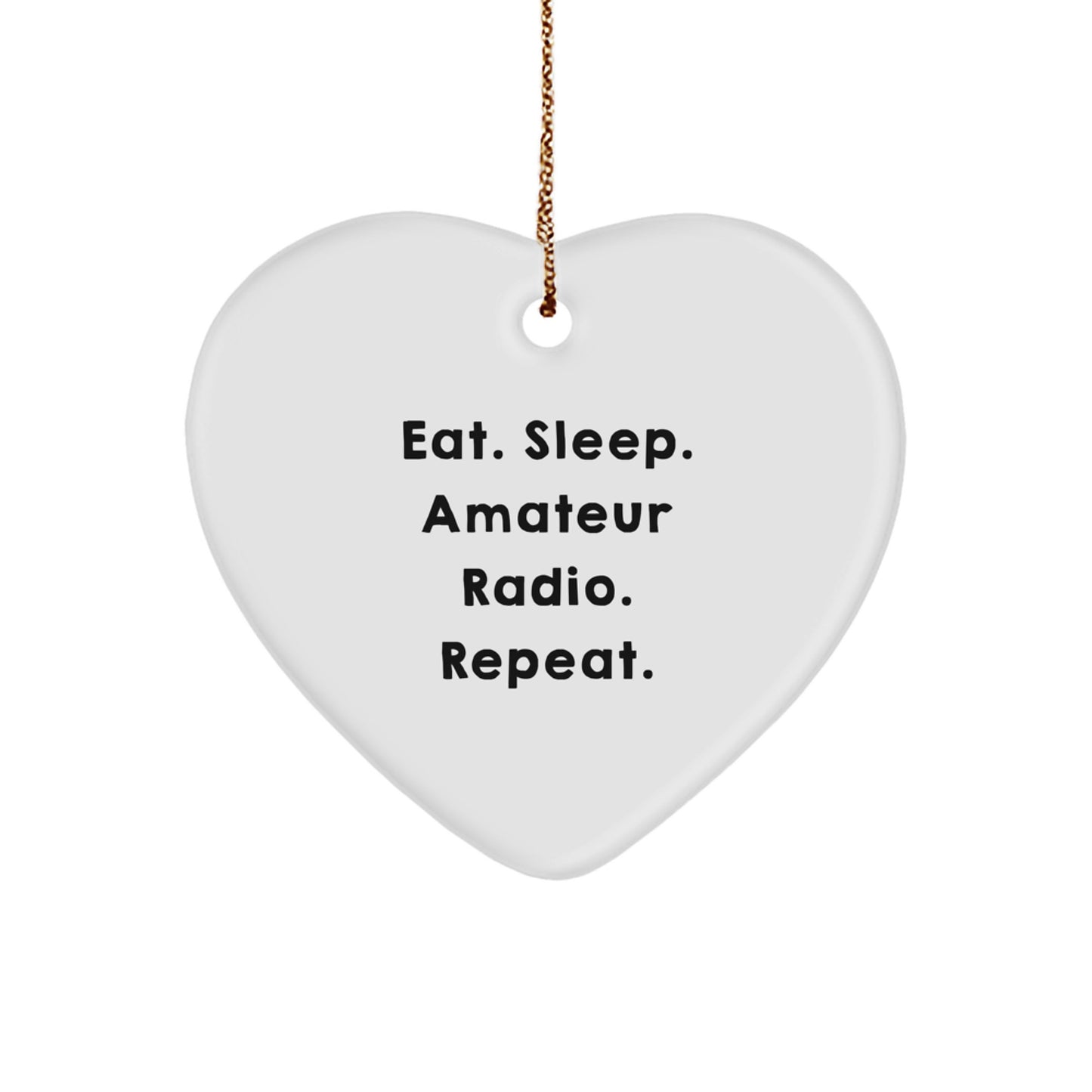 Funny Amateur Radio Gifts for Him, Heart Ornament for Ham Radio Enthusiasts, Eat. Sleep. Amateur Radio. Repeat. Christmas Unique Gift Idea - Image 1