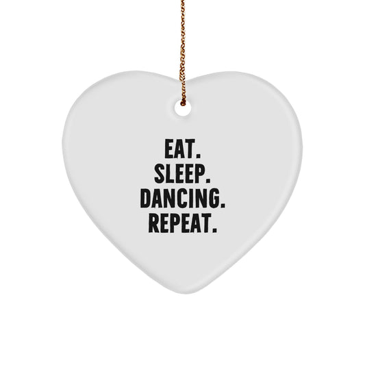Funny Dancing Heart Ornament Gifts from Friends or Family for Men or Women to Decorate Home, Eat. Sleep. Dancing. Repeat. - Image 1