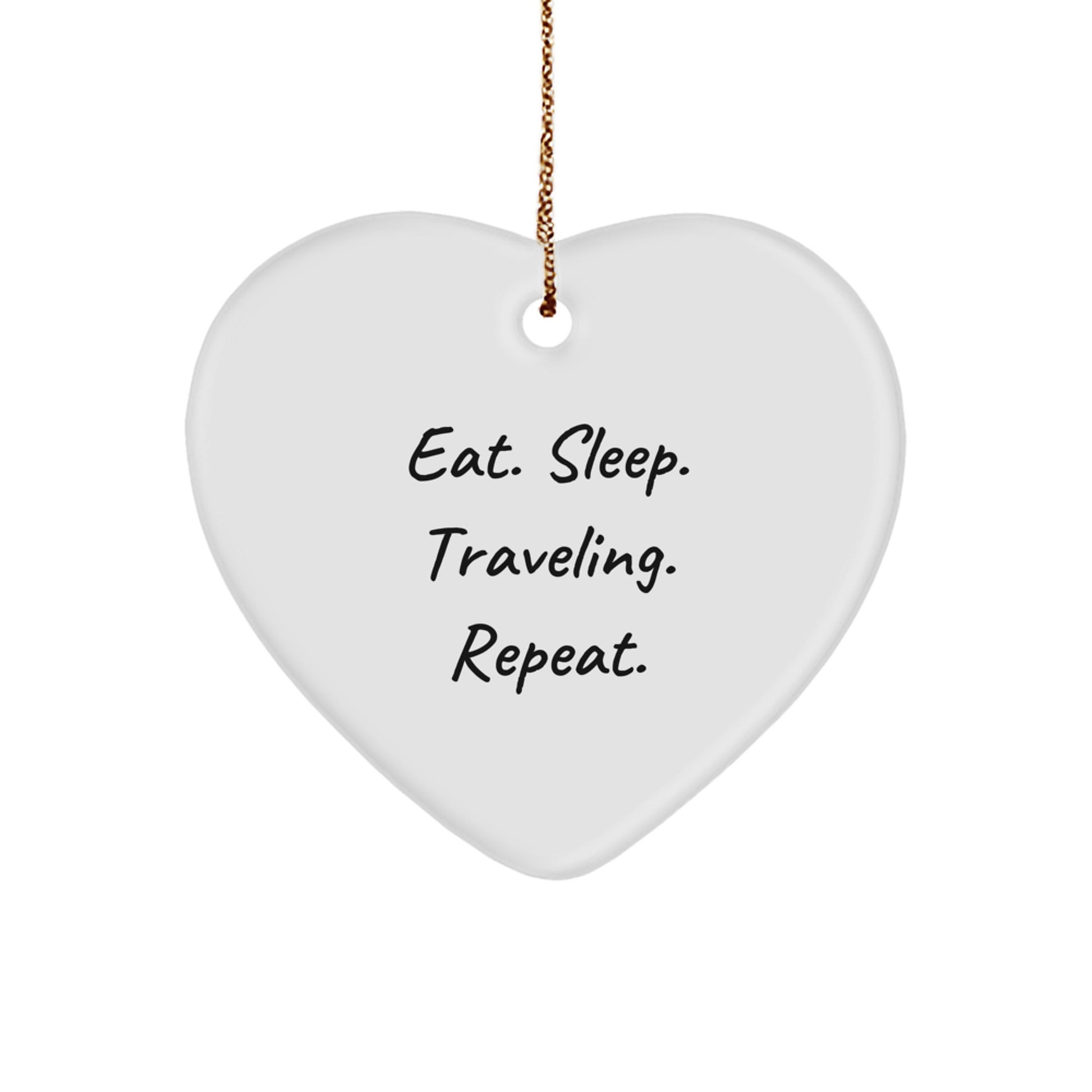 Traveling Heart Ornament Gifts from Men for Women Friends Family - Eat. Sleep. Traveling. Repeat. Christmas Unique Decorations - Image 1