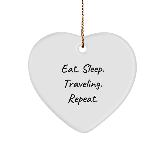 Traveling Heart Ornament Gifts from Men for Women Friends Family - Eat. Sleep. Traveling. Repeat. Christmas Unique Decorations - Image 1