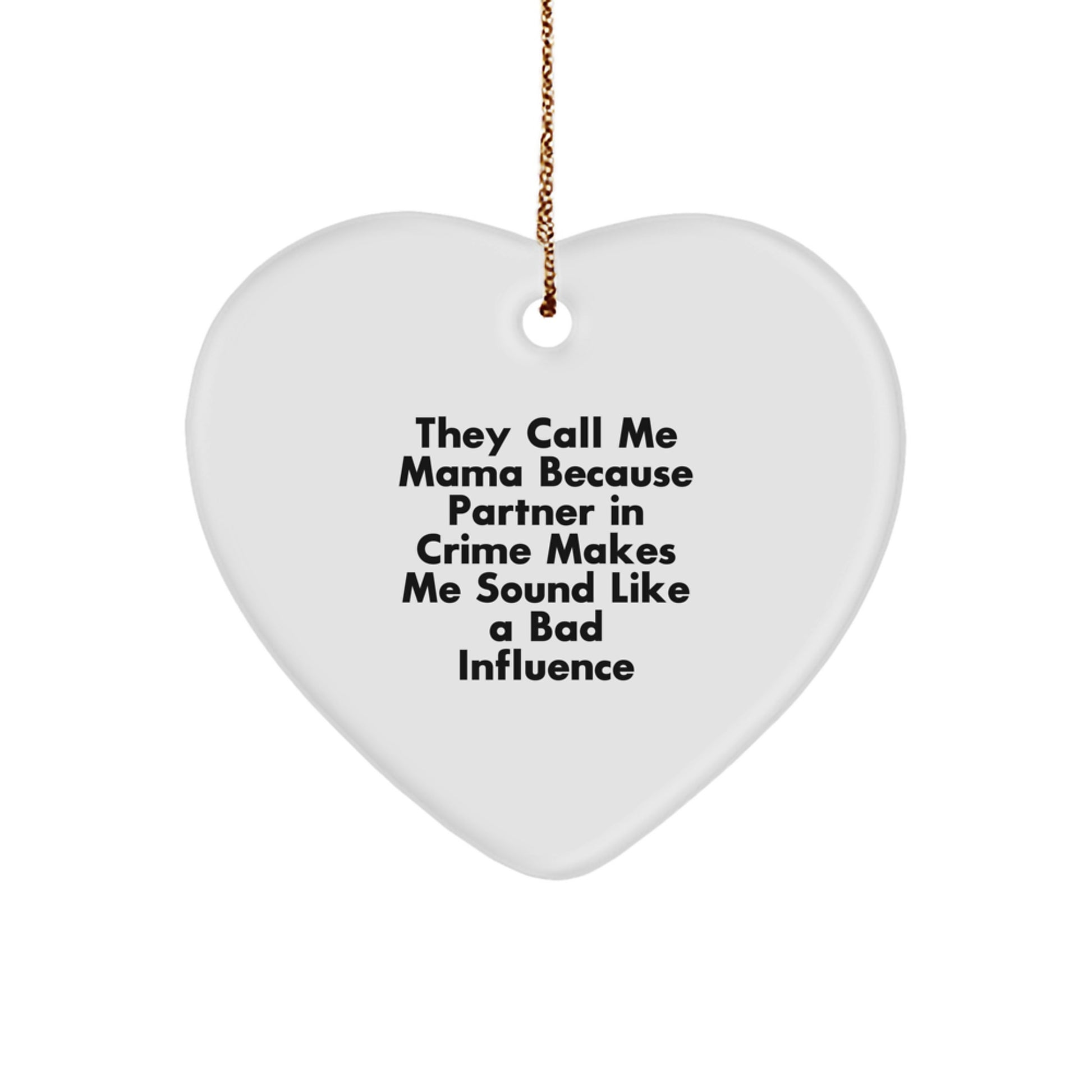 Funny Mama Heart Ornament Gifts from Men to Mama Partner in Crime Christmas Unique Gifts - Image 1