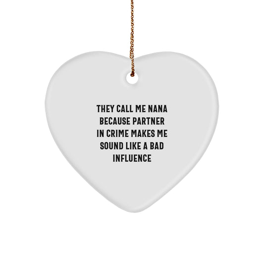 Funny Nana Gifts from Men, Women, or Friends - Heart Ornament for Nana - Christmas Unique Gifts - Image 1