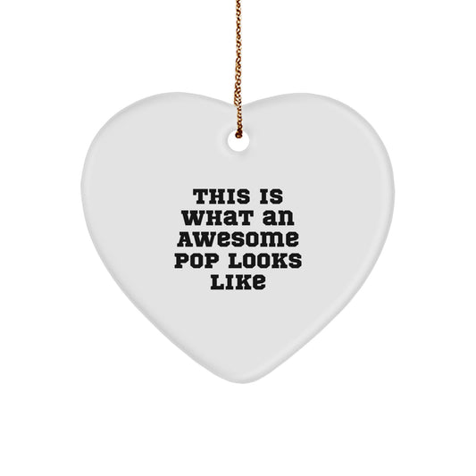 Funny Pop Christmas Unique Gifts from Friends Heart Ornament, This Is What An Awesome Pop Looks Like, Unique Pop Heart Shaped Decoration for Men Women Family - Image 1