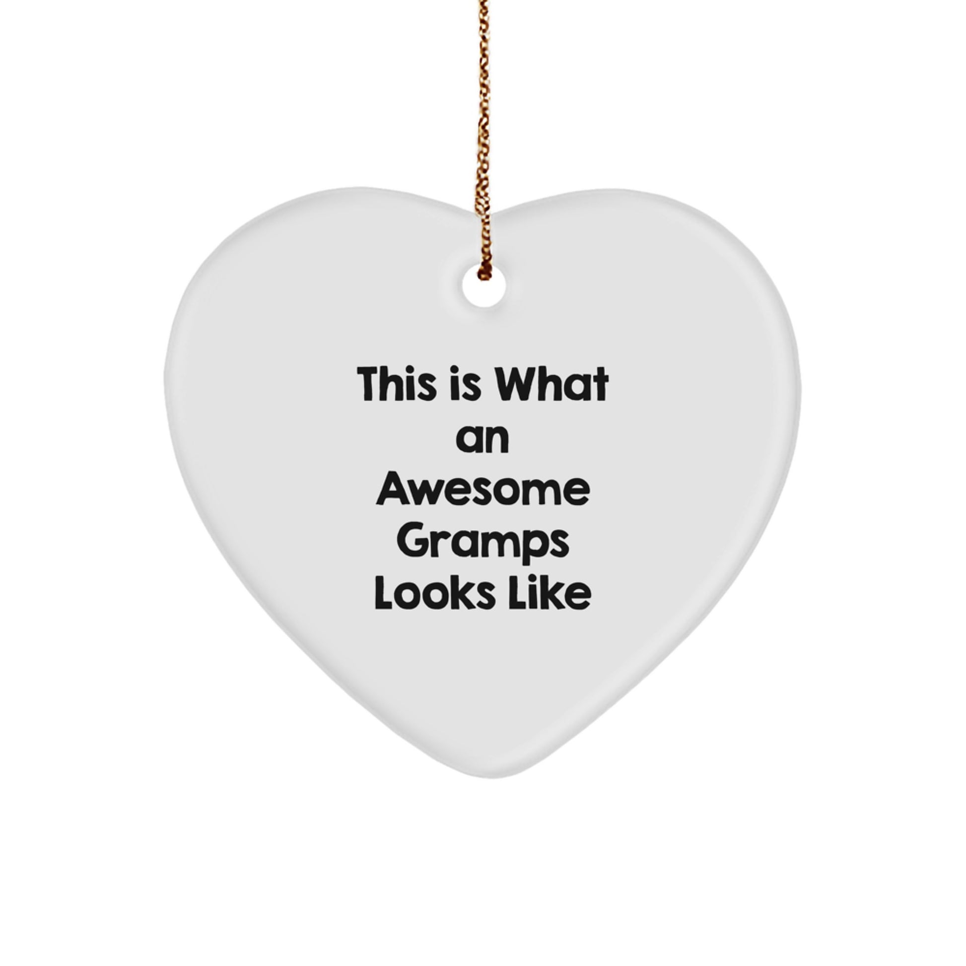 Funny Gramps Gifts, Heart Ornament with Quote 'This Is What An Awesome Gramps Looks Like', Christmas Unique Gifts from Friends to Gramps - Image 1