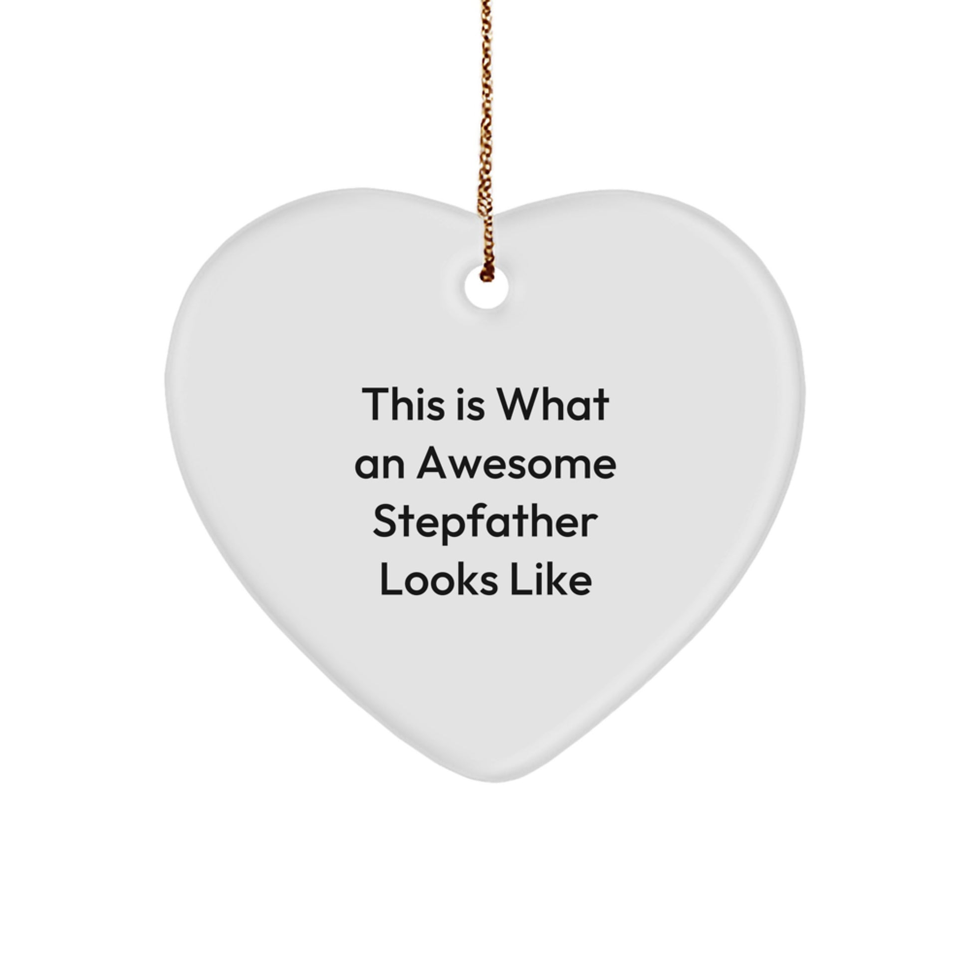 Funny Stepfather Gifts, 'This Is What An Awesome Stepfather Looks Like' Heart Ornament, Unique Christmas Unique Gifts from Family - Image 1