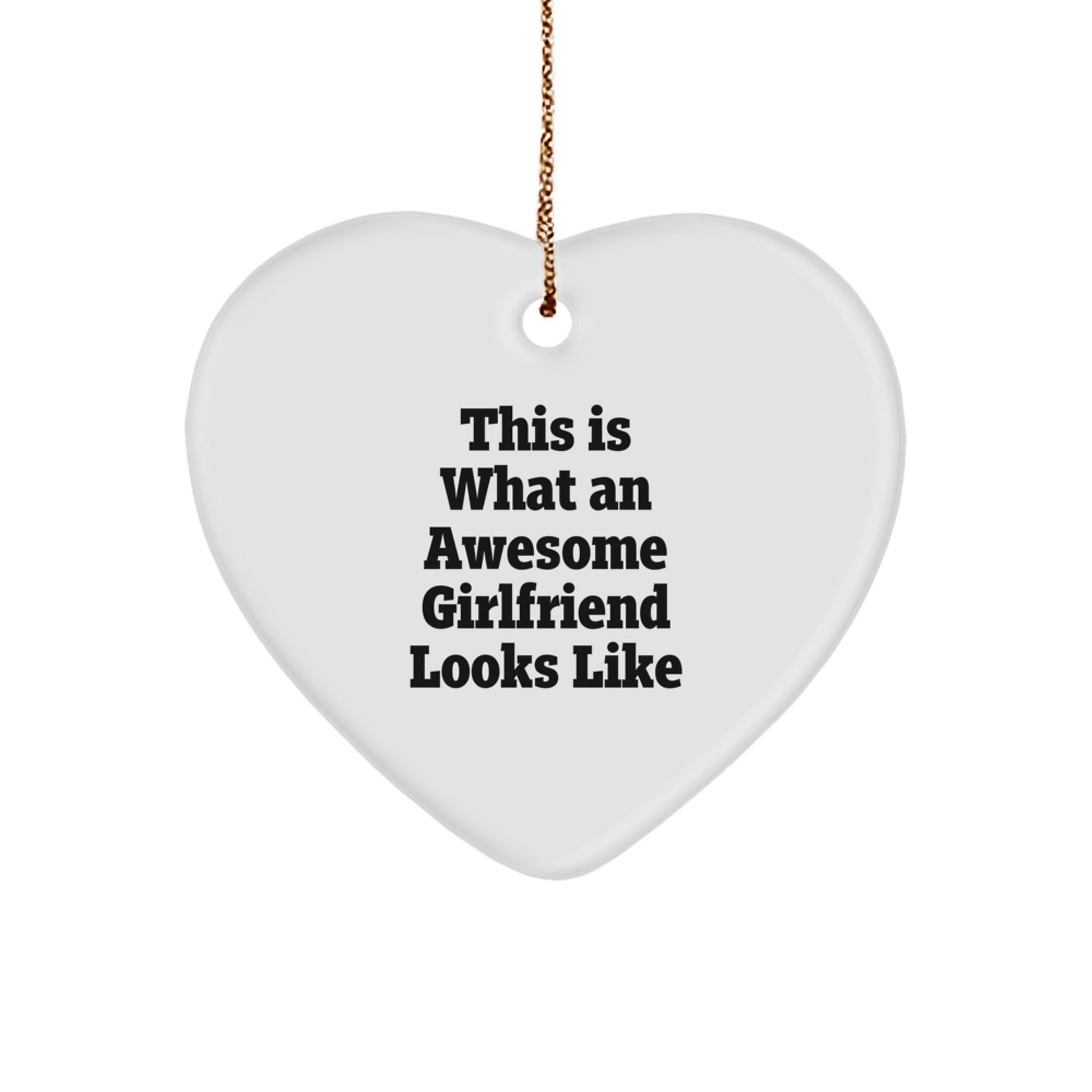 Funny Sweetheart Gifts from Men - This Is What An Awesome Sweetheart Looks Like Heart Ornament for Christmas - Image 1