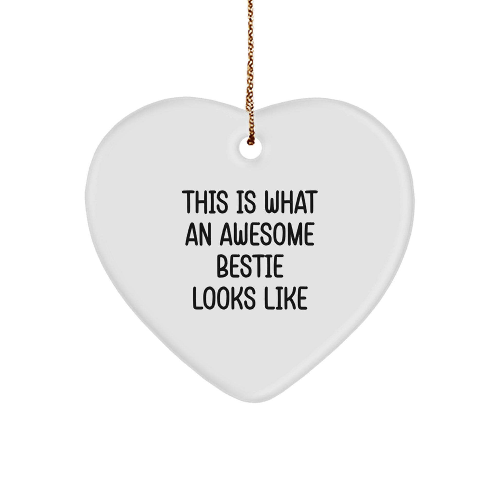 Funny Bestie Gifts from Friends, This Is What An Awesome Bestie Looks Like Heart Ornament for Christmas, Gifts for Bestie, Bestie Heart Shaped Ornament for Women, Men, Family - Image 1