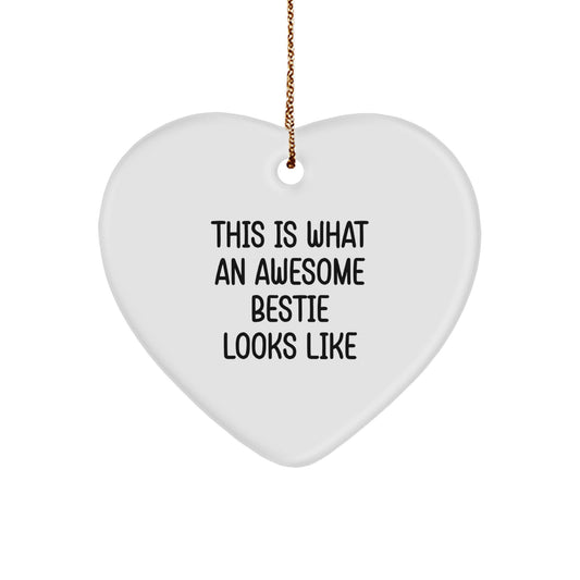 Funny Bestie Gifts from Friends, This Is What An Awesome Bestie Looks Like Heart Ornament for Christmas, Gifts for Bestie, Bestie Heart Shaped Ornament for Women, Men, Family - Image 1