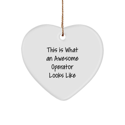 Funny Operator Gifts from Friends and Family, This Is What An Awesome Operator Looks Like Heart Ornament, Christmas Unique Gifts - Image 1