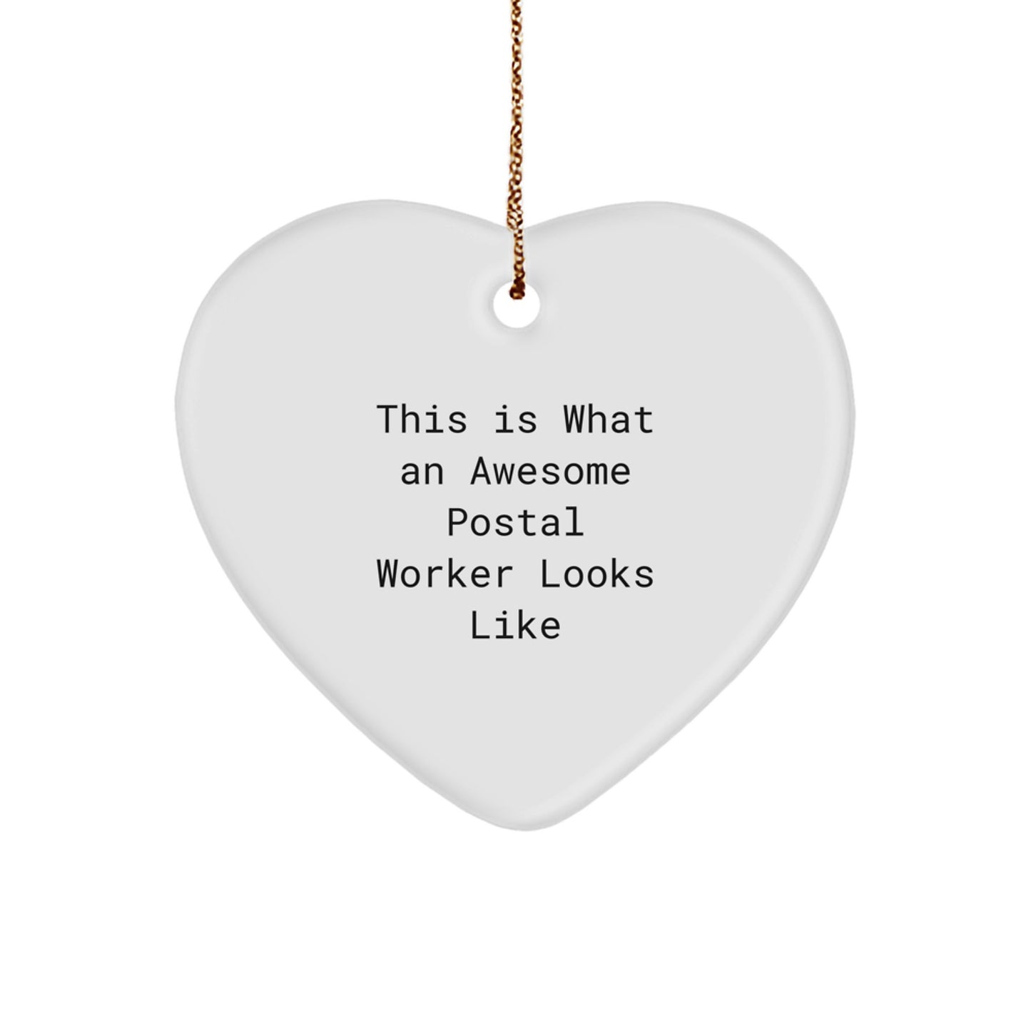 Funny Quotes for Postal Worker, Heart Ornament Gifts from Friends for Christmas Unique - Image 1