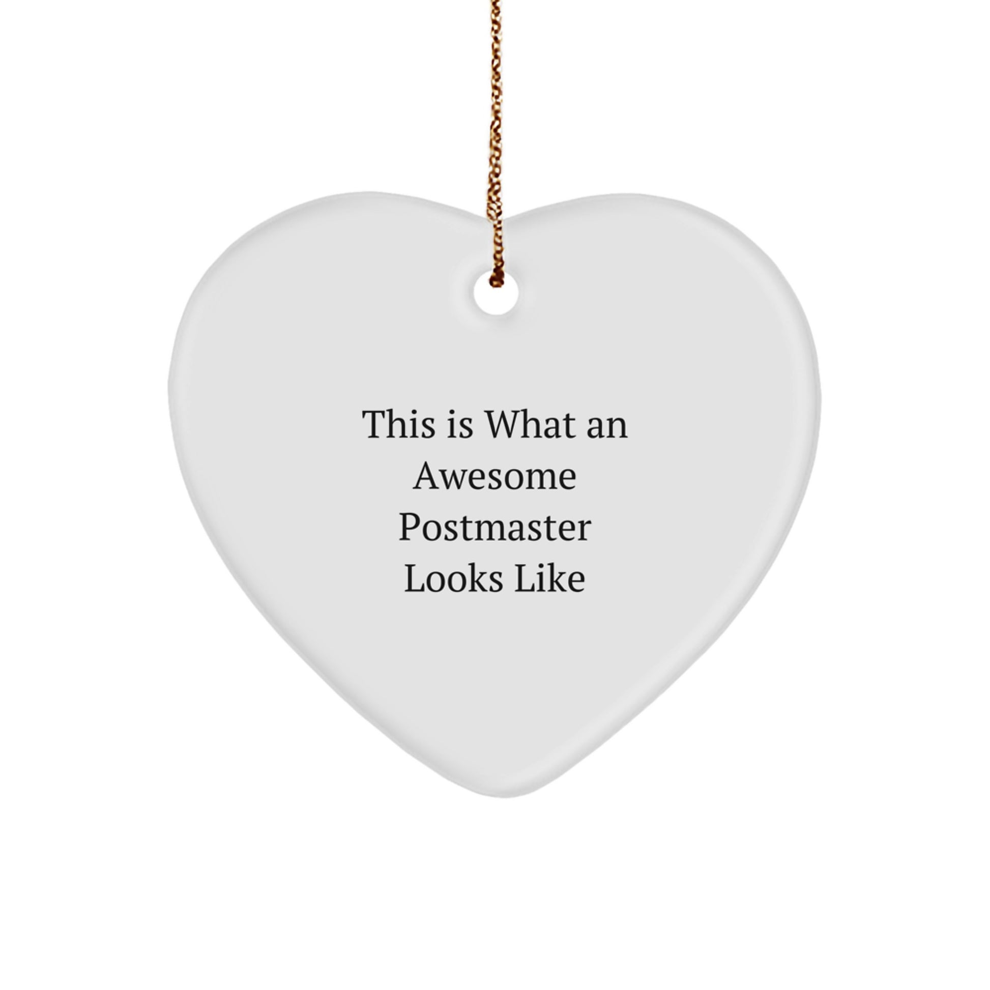 Gifts from Friends for Postmaster - Heart Ornament with 'This Is What An Awesome Postmaster Looks Like' Quote - White Heart Shape - Christmas Unique Gifts - Image 1