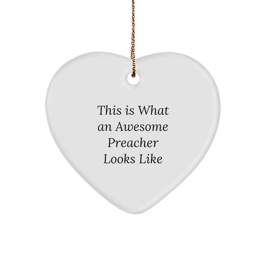 Funny Preacher Gifts from Men to Women, This Is What An Awesome Preacher Looks Like Heart Ornament for Christmas Unique Gifts - Image 1