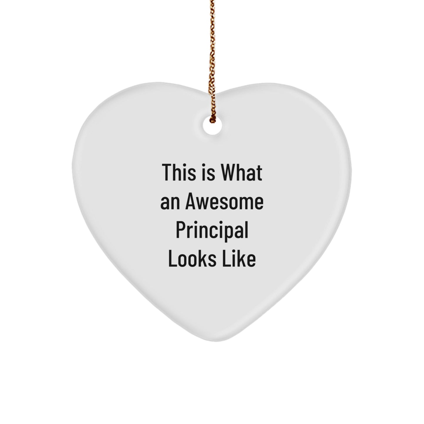 Funny Heart Ornament Gifts from Men to Awesome Principal, This Is What An Awesome Principal Looks Like, Heart Shaped Principal Christmas Unique Gifts - Image 1