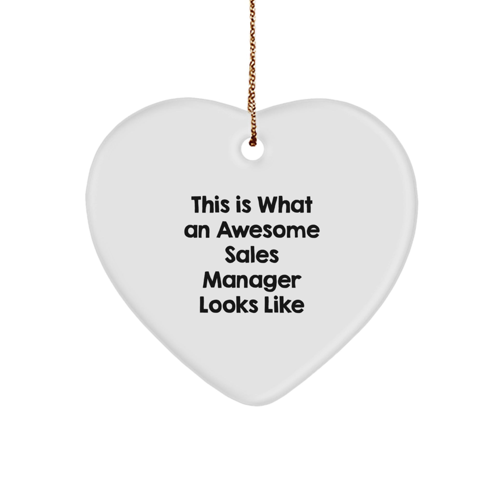 This Is What An Awesome Sales Manager Looks Like Gifts from Friends to Sales Manager, Heart Ornament for Christmas Unique Gifts - Image 1