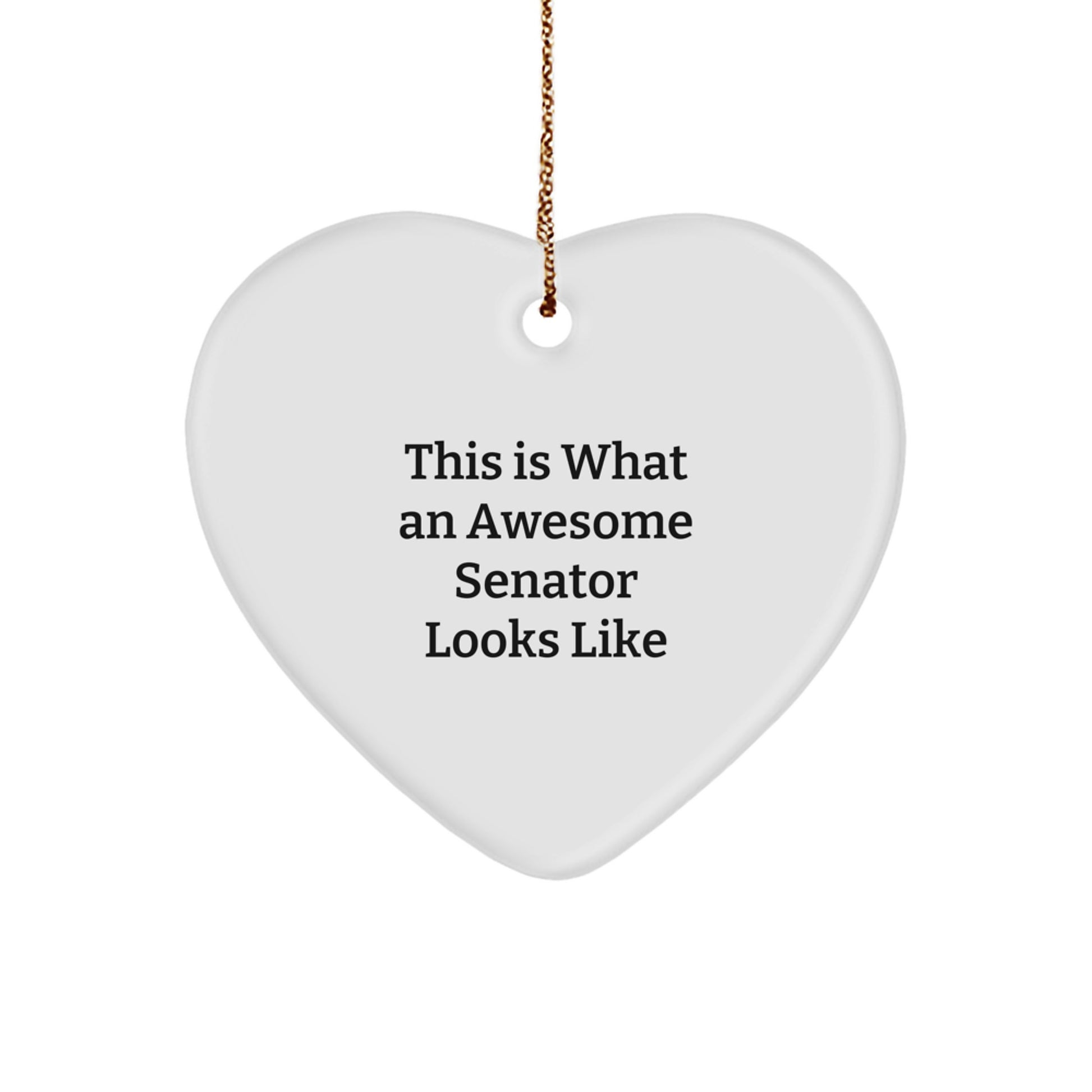 Funny Senator Gifts, Heart Ornament for Christmas, This Is What An Awesome Senator Looks Like, Gifts from Friends, Gifts for Senator - Image 1